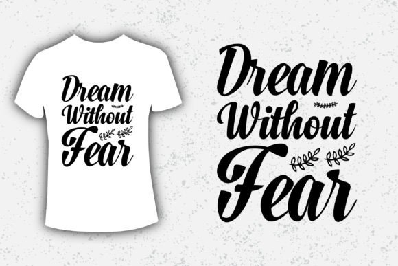 Dream Without Fear Typography for T-Shirt Designs & Graphics