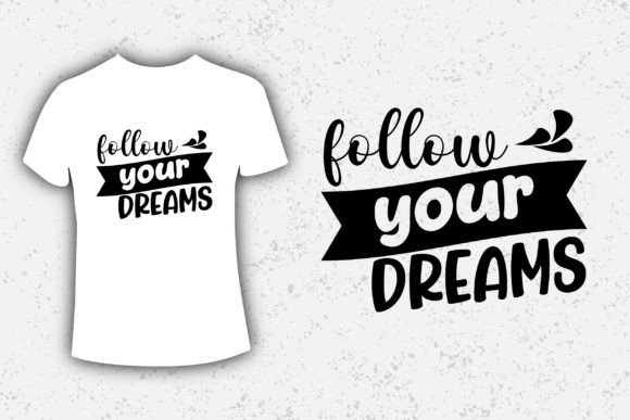 Follow Your Dreams Typography Design