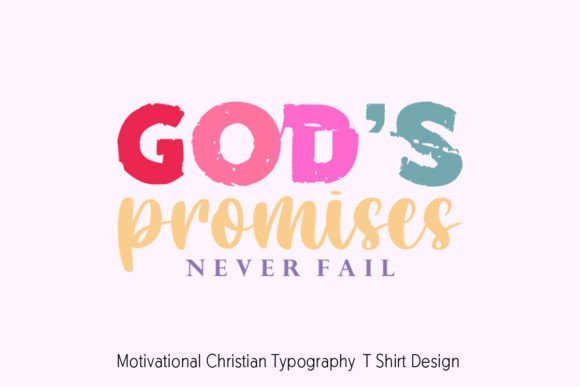 God s Promises Never Fail Svg Graphic Review