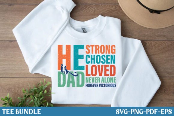 He is Dad - Father's Day Design: Graphics & T-Shirt Designs