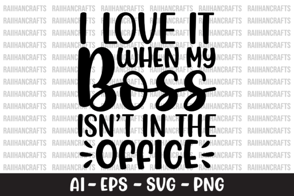 I Love It When My Boss SVG: T-Shirt Design Graphics Review