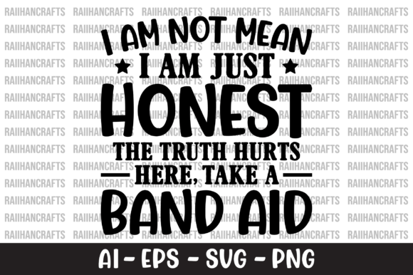 I'm Not Mean, I'm Just Honest T-Shirt Graphics
