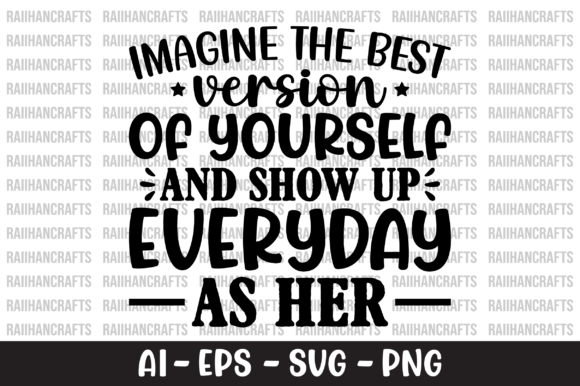Imagine the Best Version of Yourself SVG T-Shirt Graphics