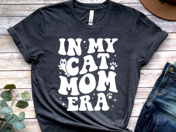In My Cat Mom Era Graphics for T-Shirt Designs