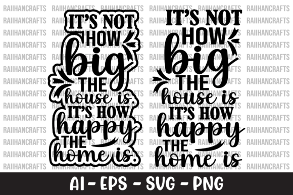 It’s Not How Big the House SVG: T-Shirt Graphics Review
