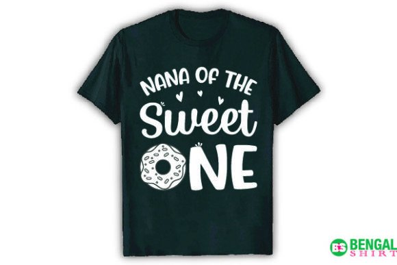 Nana of the Sweet One Funny Shirt: Graphics & T-Shirt Designs Review