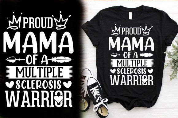 PROUD MAMA of a MULTIPLE SCLEROSIS WARRI: T-Shirt Graphics