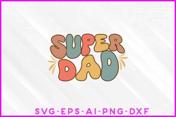 Super Dad Groovy T-Shirt Design: Graphics Review