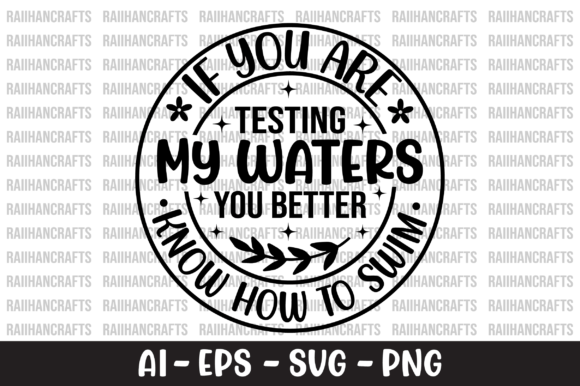 Testing My Waters Circle SVG - T-Shirt & Graphics